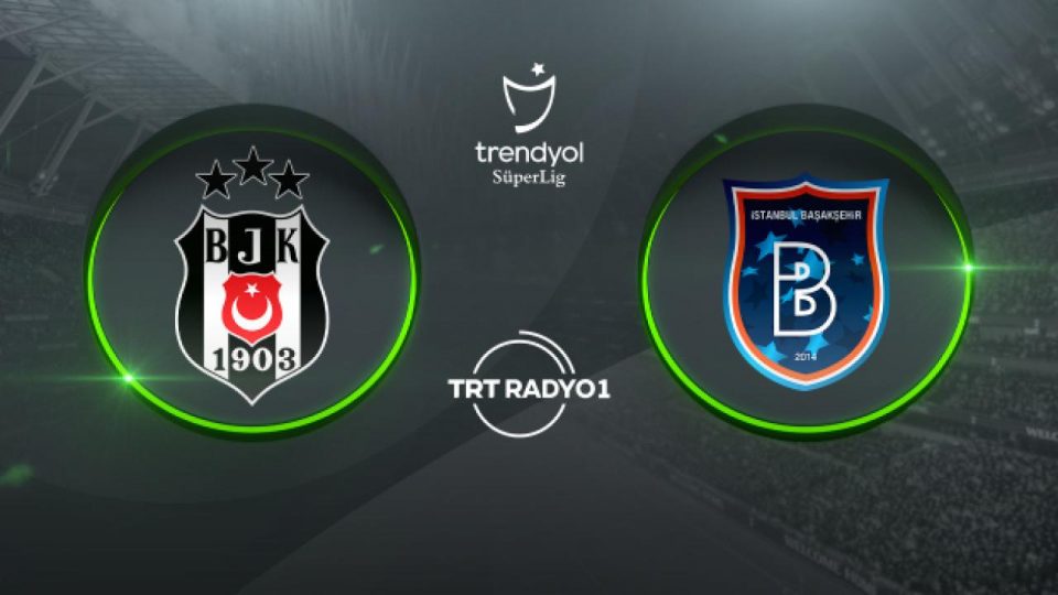 Beşiktaş’ın konuğu RAMS Başakşehir